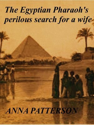 cover image of The Egyptian Pharaoh's perilous search for a wife